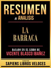 Resumen & Analisis - La Barraca - Basado En El Libro De Vicente Blasco Ibañez