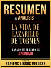 Resumen & Analisis - La Vida De Lazarillo De Tormes - Basado En El Libro De Anonimo