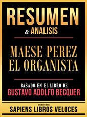 Resumen & Analisis - Maese Perez El Organista - Basado En El Libro De Gustavo Adolfo Becquer