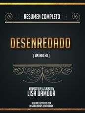 Resumen Completo: Desenredado (Untagled) - Basado En El Libro De Lisa Damour