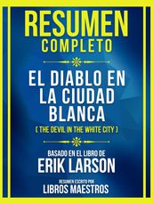 Resumen Completo - El Diablo En La Ciudad Blanca (The Devil In The White City) - Basado En El Libro De Erik Larson