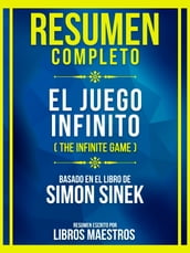Resumen Completo - El Juego Infinito (The Infinite Game) - Basado En El Libro De Simon Sinek