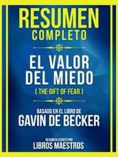 Resumen Completo - El Valor Del Miedo (The Gift Of Fear) - Basado En El Libro De Gavin De Becker