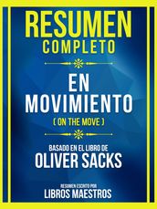 Resumen Completo - En Movimiento (On The Move) - Basado En El Libro De Oliver Sacks