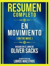 Resumen Completo - En Movimiento (On The Move) - Basado En El Libro De Oliver Sacks