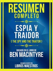 Resumen Completo - Espía Y Traidor (The Spy And The Traitor) - Basado En El Libro De Ben Macintyre