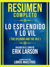 Resumen Completo - Lo Esplendido Y Lo Vil (The Splendid And The Vile) - Basado En El Libro De Erik Larson