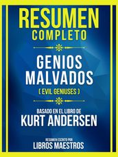 Resumen Completo - Genios Malvados (Evil Geniuses) - Basado En El Libro De Kurt Andersen