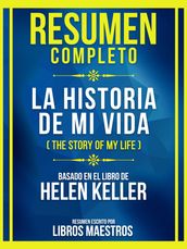 Resumen Completo - La Historia De Mi Vida (The Story Of My Life) - Basado En El Libro De Helen Keller