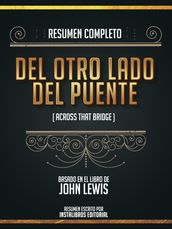 Resumen Completo: Del Otro Lado Del Puente (Across That Bridge) - Basado En El Libro De John Lewis