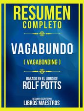 Resumen Completo - Vagabundo (Vagabonding) - Basado En El Libro De Rolf Potts