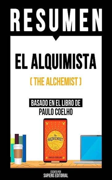 Resumen - El Alquimista (The Alchemist) - Sapiens Editorial