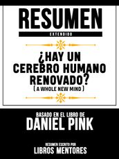 Resumen Extendido: Hay Un Cerebro Humano Renovado? (A Whole New Mind) - Basado En El Libro De Daniel Pink