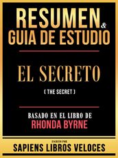 Resumen & Guia De Estudio - El Secreto (The Secret) - Basado En El Libro De Rhonda Byrne