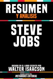 Resumen Y Analisis: Steve Jobs - Basado En El Libro Escrito Por Walter Isaacson