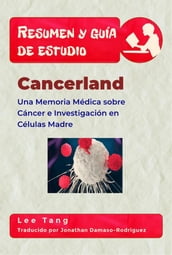 Resumen Y Guía De Estudio - Cancerland