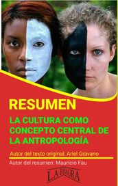 Resumen de La Cultura Como Concepto Central de la Antropología