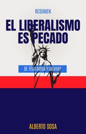 Resumen de El Liberalismo es Pecado, de Félix Sardá y Salvany