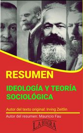 Resumen de Ideología y Teoría Sociológica de Irving Zeitlin
