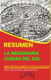 Resumen de La Imaginaria Ciudad del Sol de Tomaso Campanella