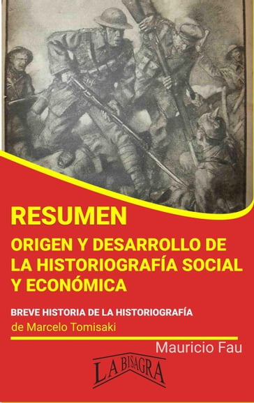 Resumen de Origen y Desarrollo de la Historiografía Social y Económica - MAURICIO ENRIQUE FAU