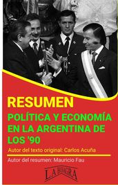 Resumen de Política y Economía en la Argentina de los 90