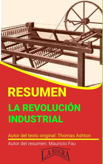 Resumen de La Revolución Industrial de Thomas Ashton - MAURICIO ENRIQUE FAU