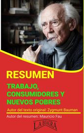 Resumen de Trabajo, Consumidores y Nuevos Pobres de Zygmunt Bauman