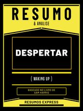 Resumo & Analise - Despertar (Waking Up) - Baseado No Livro De Sam Harris