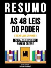 Resumo - As 48 Leis Do Poder (The 48 Laws Of Power) - Baseado No Livro De Robert Greene