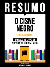 Resumo - O Cisne Negro (The Black Swan) - Baseado No Livro De Nassim Nicholas Taleb