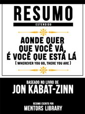 Resumo Estendido: Aonde Quer Que Você Vá, É Você Que Está Lá (Wherever You Go, There You Are)