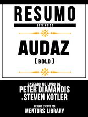 Resumo Estendido: Audaz (Bold)