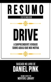 Resumo Estendido - Drive - Baseado No Livro De Daniel Pink