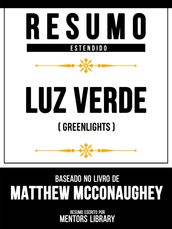 Resumo Estendido - Luz Verde (Greenlights) - Baseado No Livro De Matthew Mcconaughey