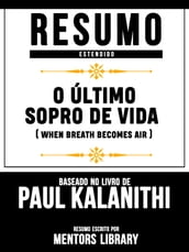 Resumo Estendido: O Último Sopro De Vida (When Breath Becomes Air) - Baseado No Livro De Paul Kalanithi