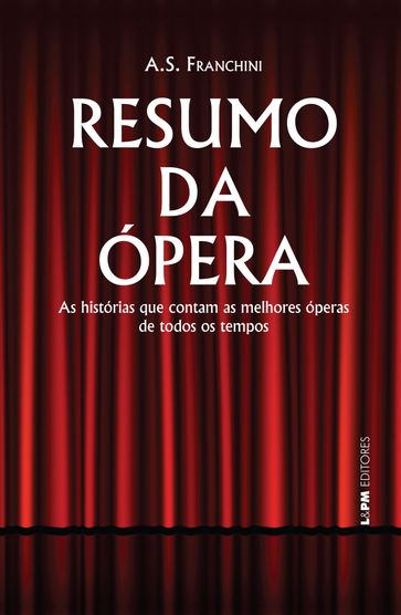Resumo da ópera - A.S. Franchini