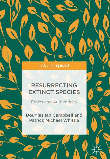 Resurrecting Extinct Species - Patrick Michael Whittle - Douglas Ian Campbell