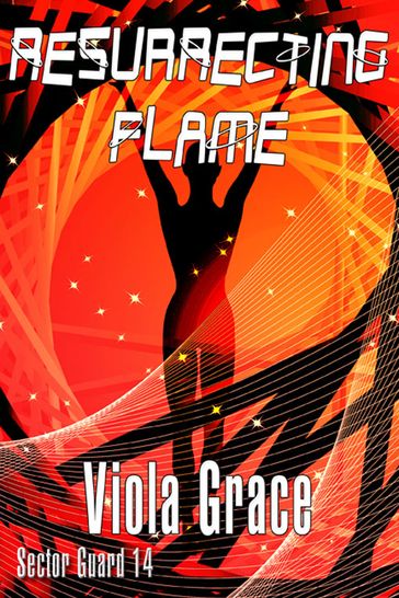Resurrecting Flame - Viola Grace