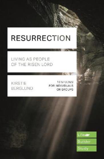 Resurrection (Lifebuilder Study Guides) - Kirstie Berglund