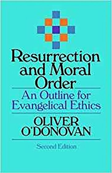 Resurrection and Moral Order - Oliver O