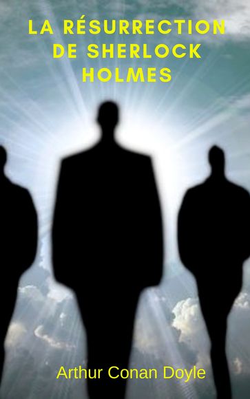La Résurrection de Sherlock Holmes - Arthur Conan Doyle