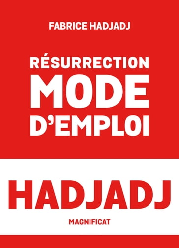 Résurrection, mode d'emploi - Fabrice Hadjadj