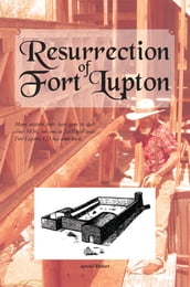 Resurrection of Fort Lupton