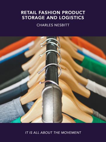 Retail Fashion Product Storage and Logistics - Charles Nesbitt