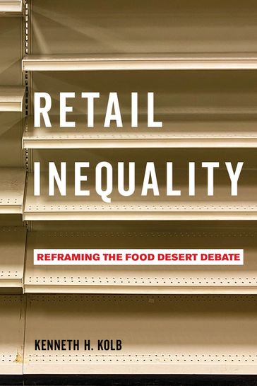 Retail Inequality - Kenneth H. Kolb