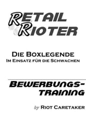 Retail Rioter - Bewerbungstraining