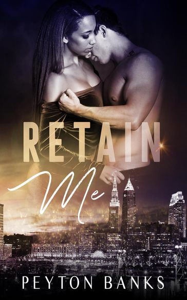 Retain Me - Peyton Banks