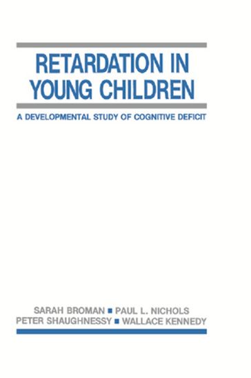 Retardation in Young Children - Sarah H. Broman - Paul L. Nichols - Peter Shaughnessy - Wallace Kennedy