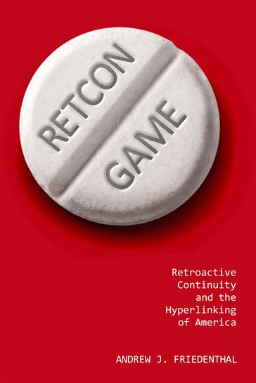 Retcon Game - Andrew J. Friedenthal